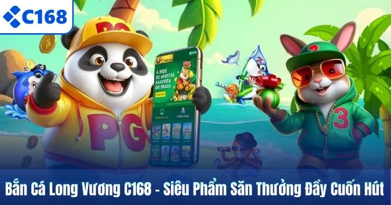 Bắn Cá Long Vương C168 – Siêu Phẩm Săn Thưởng Đầy Cuốn Hút 1 Bắn Cá Long Vương C168 – Siêu Phẩm Săn Thưởng Đầy Cuốn Hút